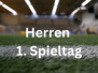 Herren 1. Spieltag